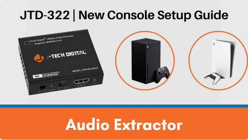 JTD18G-H5CH (JTD-322) – HDMI Audio Extractor | New Console Setup Guide