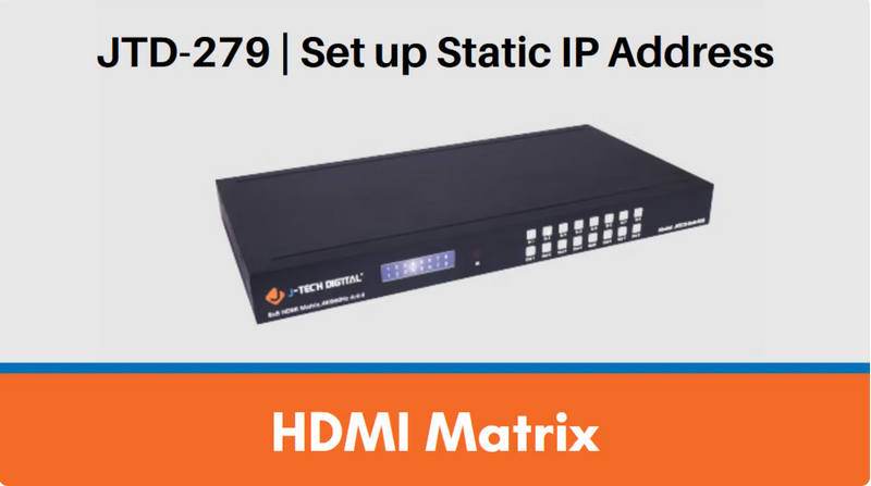 JTECH-8×8-H20 (JTD-279) | Static IP Address Setup Guide