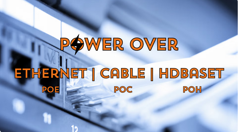 What is PoE / PoC / PoH – Power Over Ethernet?