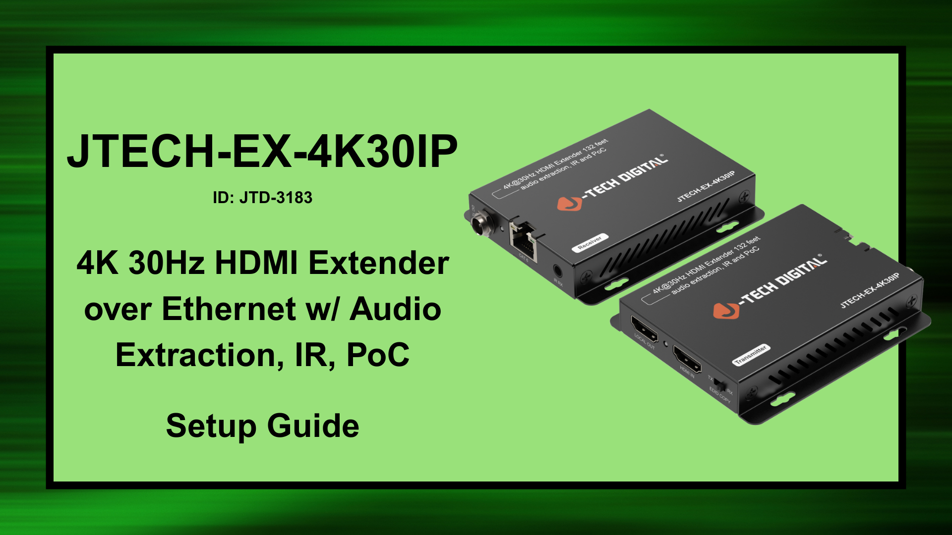 JTECH-EX-4K30IP (JTD-3183) – 4K 30Hz HDMI Extender over Ethernet with Audio Extraction | Setup Guide