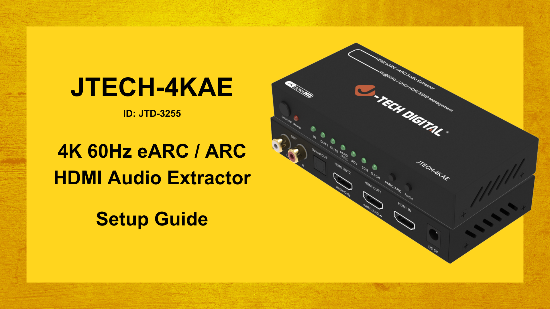 JTECH-4KAE (JTD-3255) – 4K HDMI Audio Extractor with ARC eARC | Setup Guide