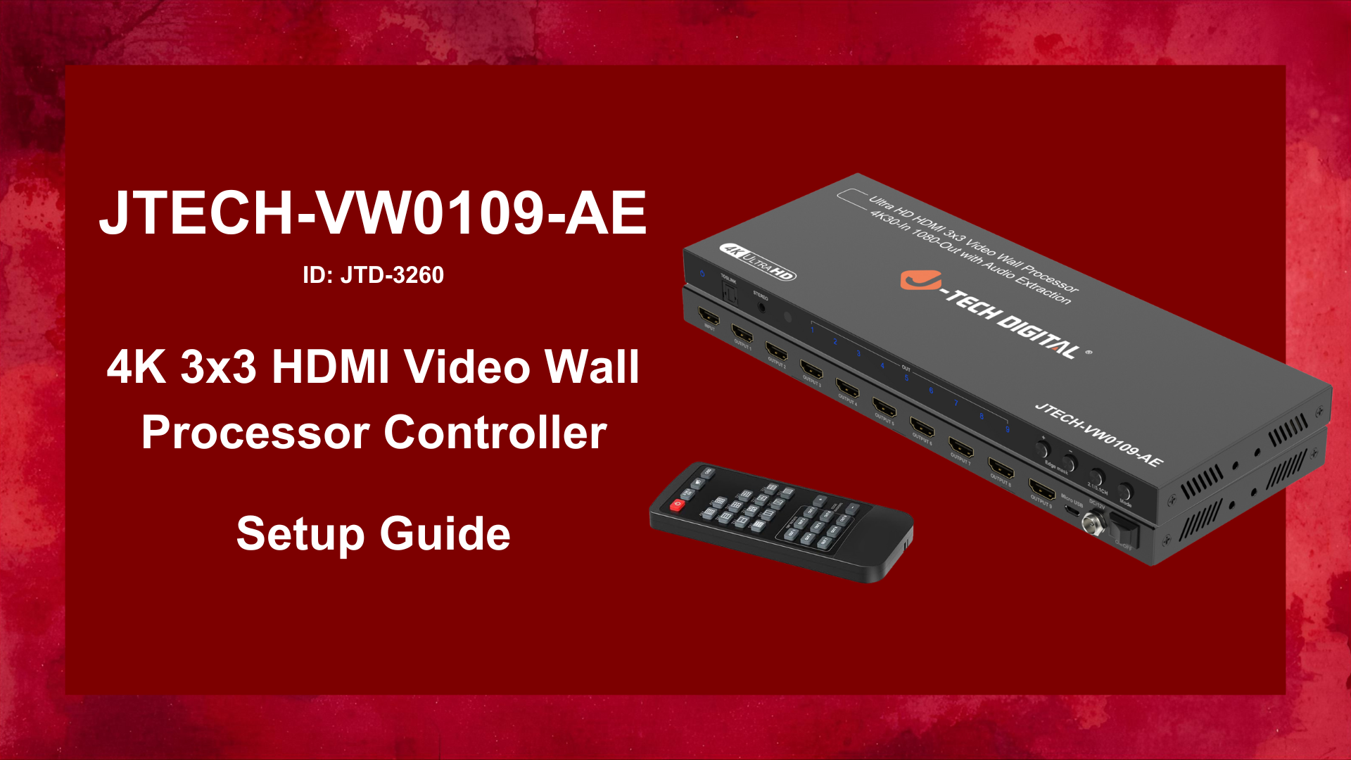 JTECH-VW0109-AE (JTD-3260) - 3×3 Video Wall Processor (4K30 In / 1080p Out) | Setup Guide