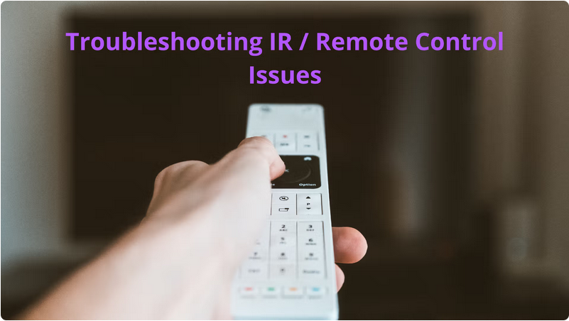 Troubleshooting Tips for IR Systems and Remote Control Issues