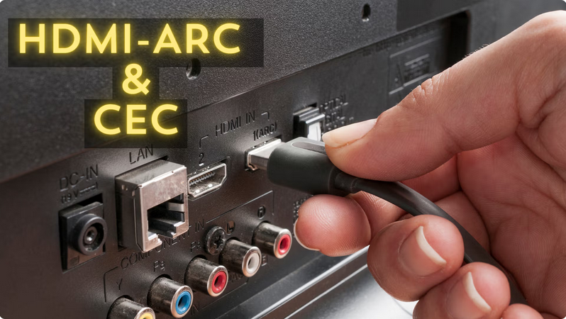 ARC (Audio Return Channel) & CEC (Consumer Electronic Control)